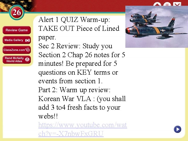 Alert 1 QUIZ Warm-up: TAKE OUT Piece of Lined paper. Sec 2 Review: Study