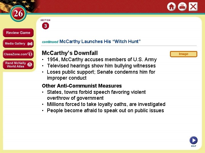 SECTION 3 continued Mc. Carthy Launches His “Witch Hunt” Mc. Carthy’s Downfall Image •