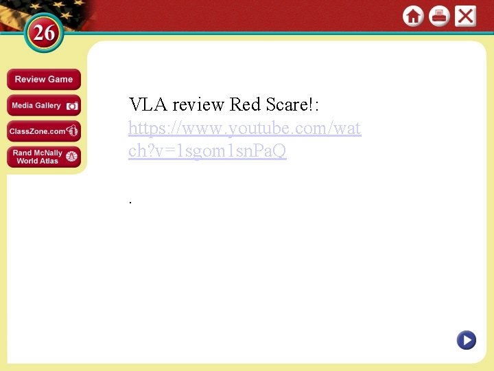 VLA review Red Scare!: https: //www. youtube. com/wat ch? v=1 sgom 1 sn. Pa.