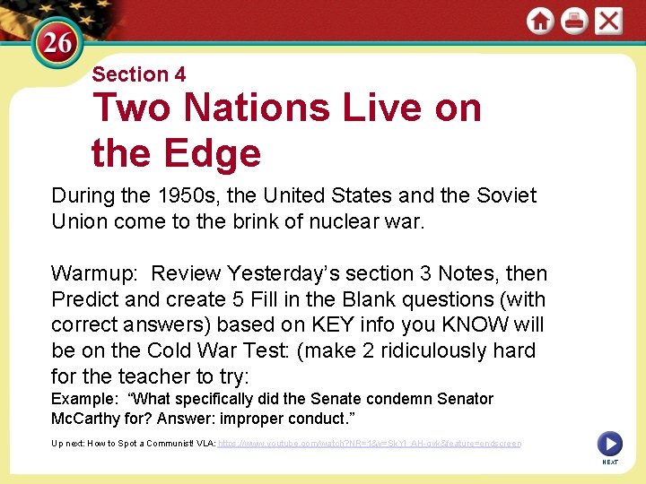 Section 4 Two Nations Live on the Edge During the 1950 s, the United