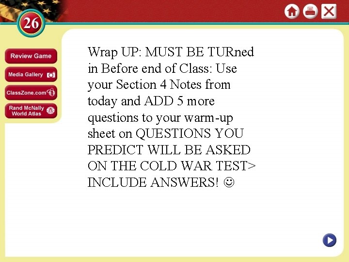 Wrap UP: MUST BE TURned in Before end of Class: Use your Section 4