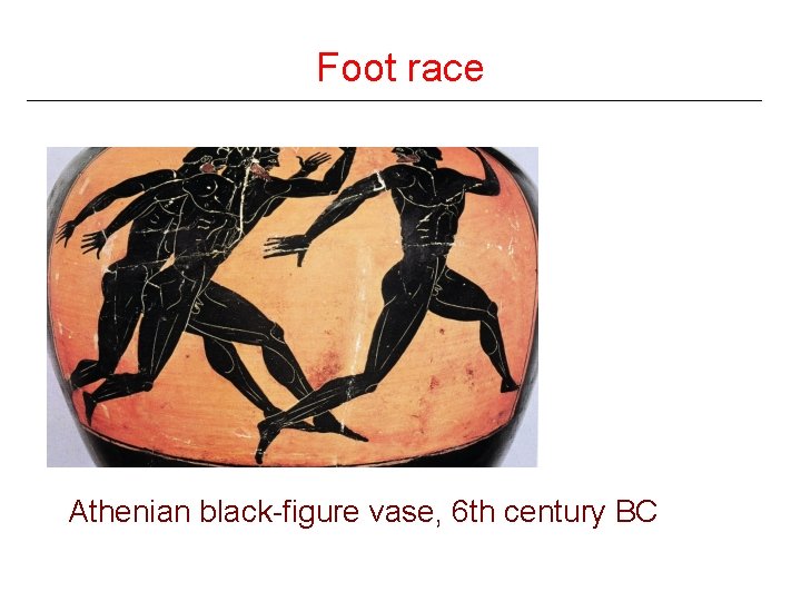 Foot race Athenian black-figure vase, 6 th century BC 