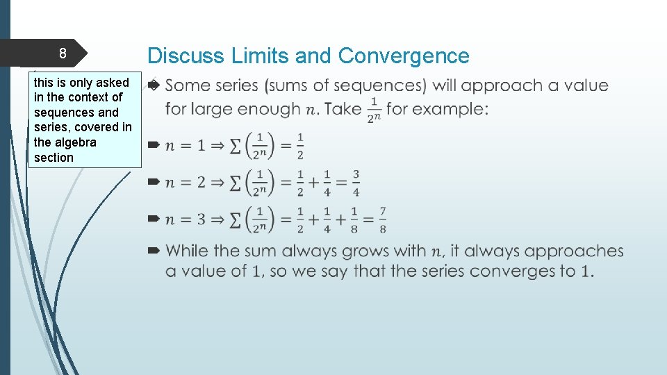 8 this is only asked in the context of sequences and series, covered in