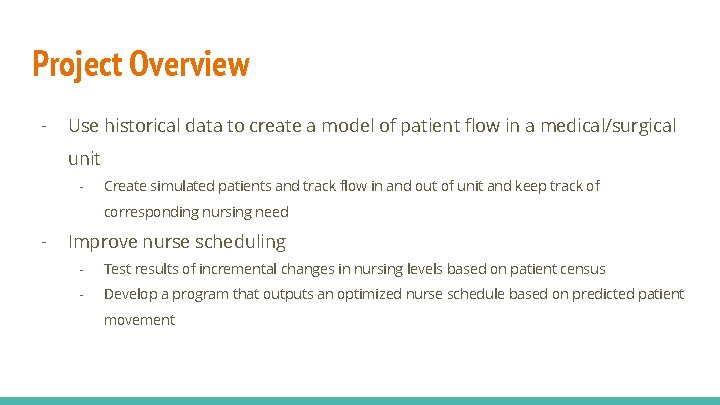 Project Overview - Use historical data to create a model of patient flow in