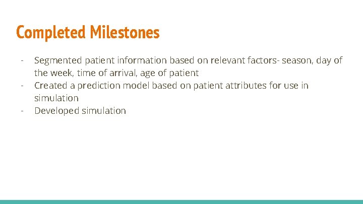 Completed Milestones - Segmented patient information based on relevant factors- season, day of the