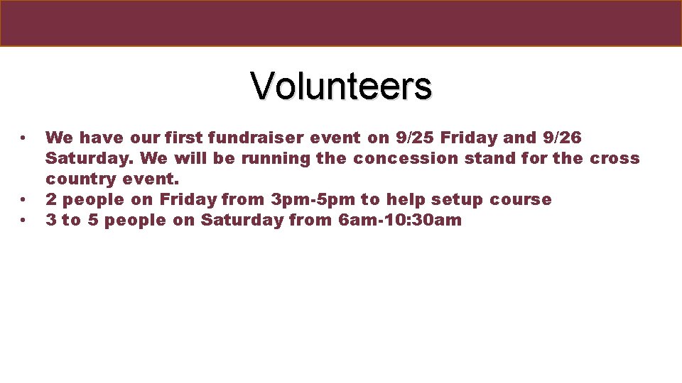 Volunteers • • • We have our first fundraiser event on 9/25 Friday and