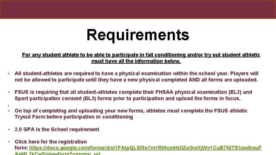 Requirements For any student athlete to be able to participate in fall conditioning and/or