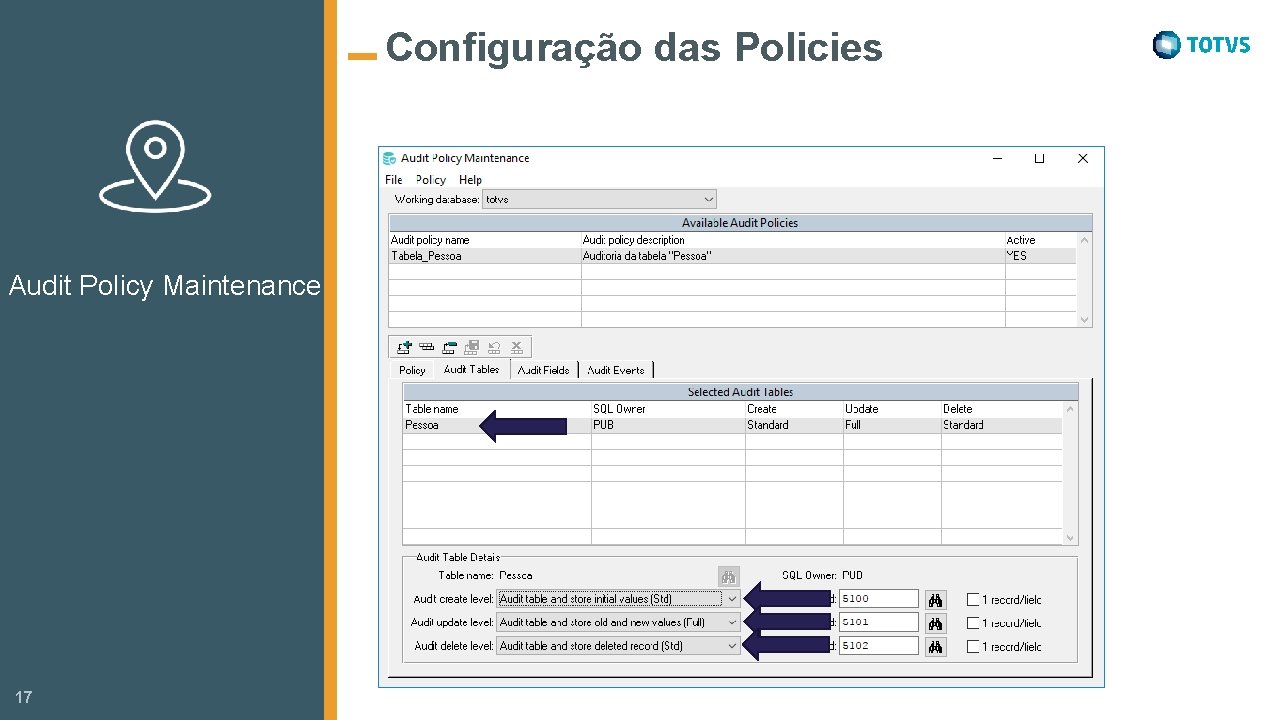 Configuração das Policies Audit Policy Maintenance 17 
