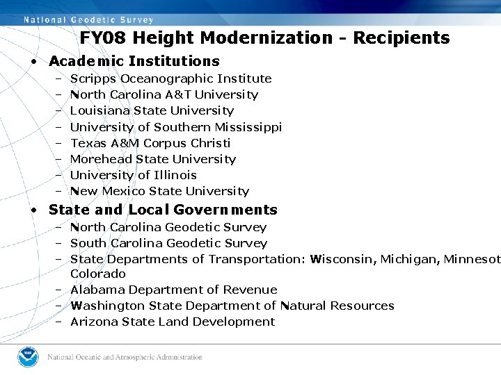 FY 08 Height Modernization - Recipients • Academic Institutions – – – – Scripps FY 08 Height Modernization - Recipients • Academic Institutions – – – – Scripps