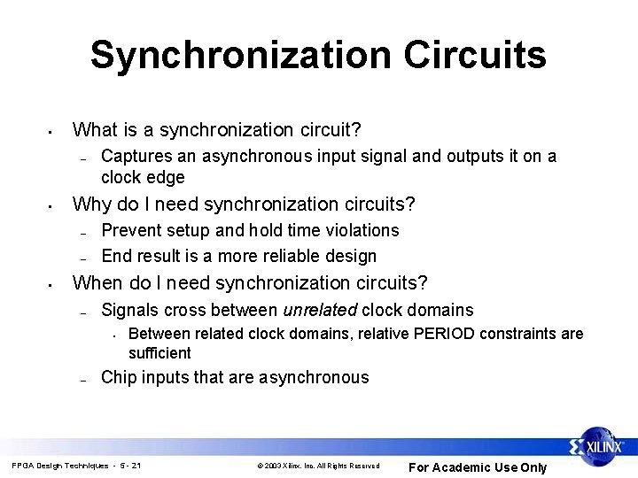 Synchronization Circuits • What is a synchronization circuit? – • Why do I need Synchronization Circuits • What is a synchronization circuit? – • Why do I need