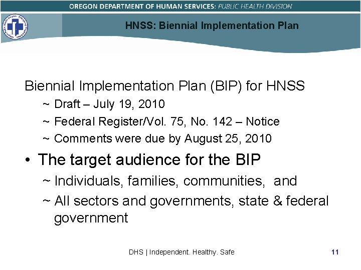 HNSS: Biennial Implementation Plan (BIP) for HNSS ~ Draft – July 19, 2010 ~