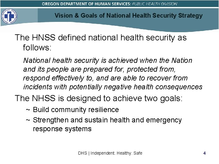 Vision & Goals of National Health Security Strategy The HNSS defined national health security