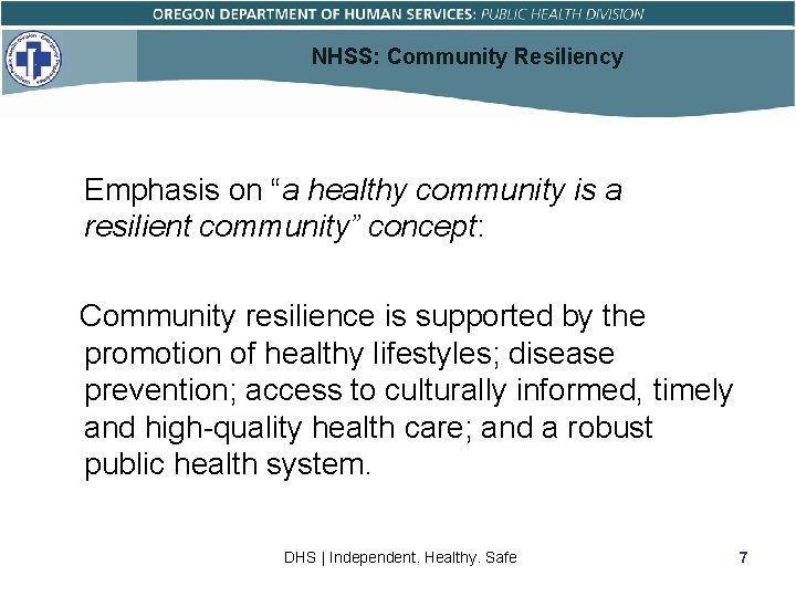 NHSS: Community Resiliency Emphasis on “a healthy community is a resilient community” concept: Community