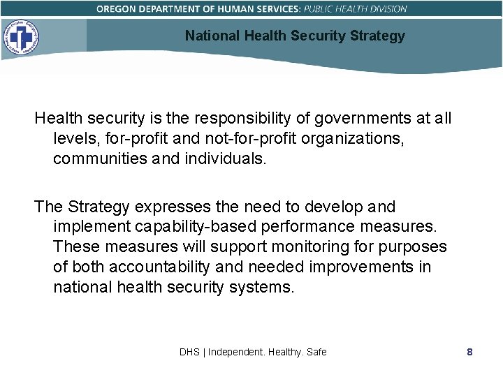 National Health Security Strategy Health security is the responsibility of governments at all levels,