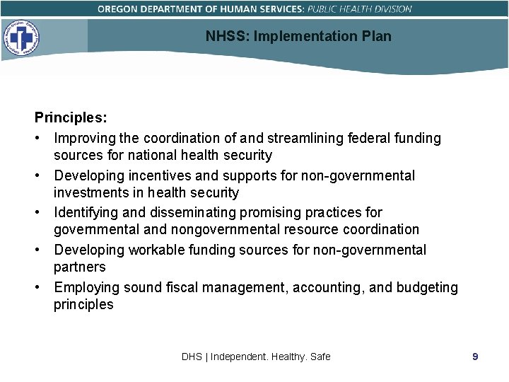 NHSS: Implementation Plan Principles: • Improving the coordination of and streamlining federal funding sources