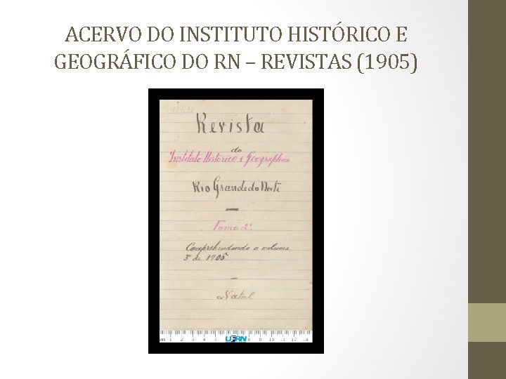 ACERVO DO INSTITUTO HISTÓRICO E GEOGRÁFICO DO RN – REVISTAS (1905) 