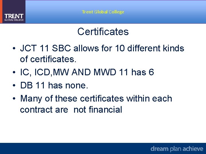 Trent Global College Certificates • JCT 11 SBC allows for 10 different kinds of