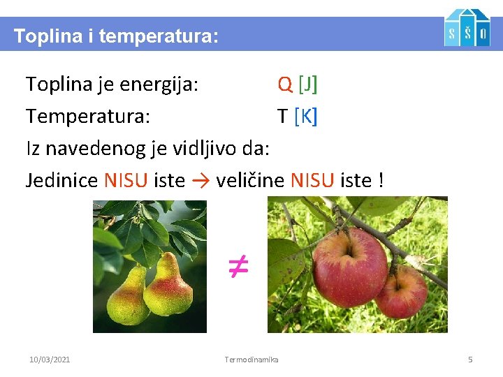 Toplina i temperatura: Toplina je energija: Q [J] Temperatura: T [K] Iz navedenog je