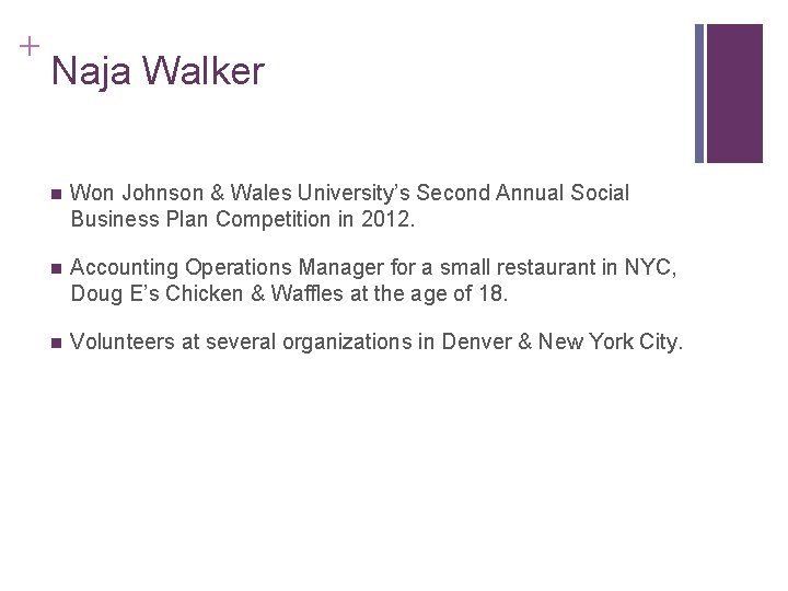 + Naja Walker n Won Johnson & Wales University’s Second Annual Social Business Plan + Naja Walker n Won Johnson & Wales University’s Second Annual Social Business Plan