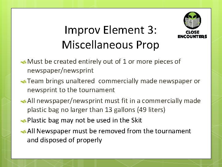 Improv Element 3: Miscellaneous Prop Must be created entirely out of 1 or more