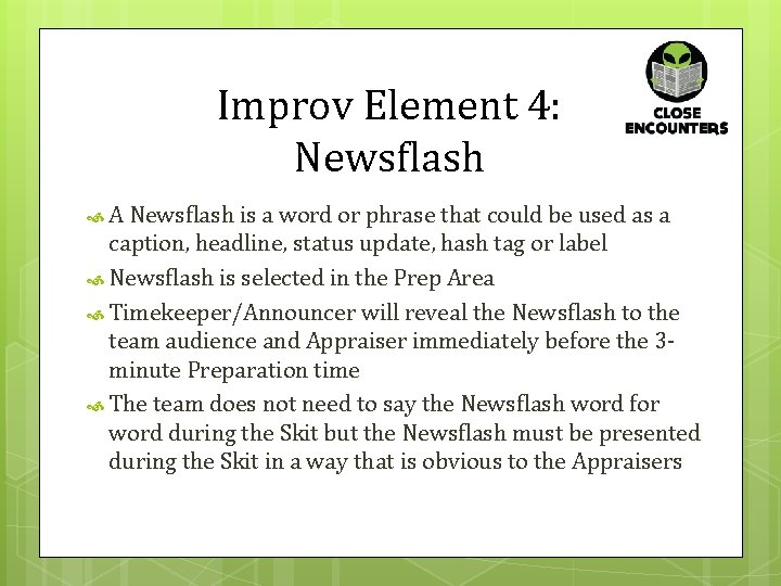 Improv Element 4: Newsflash A Newsflash is a word or phrase that could be