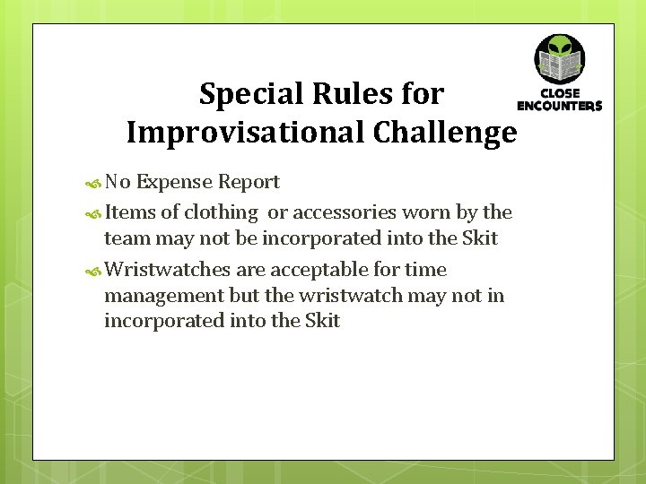 Special Rules for Improvisational Challenge No Expense Report Items of clothing or accessories worn