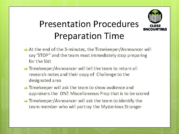 Presentation Procedures Preparation Time At the end of the 3 -minutes, the Timekeeper/Announcer will