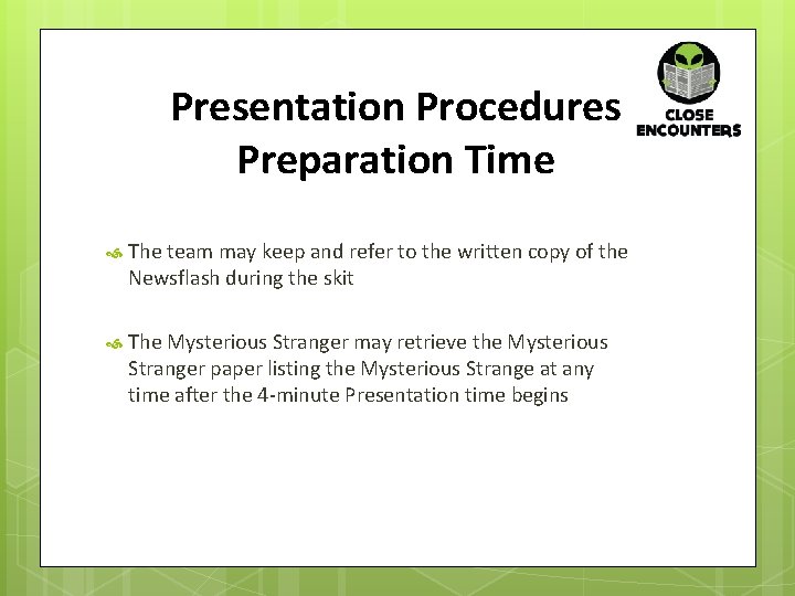 Presentation Procedures Preparation Time The team may keep and refer to the written copy
