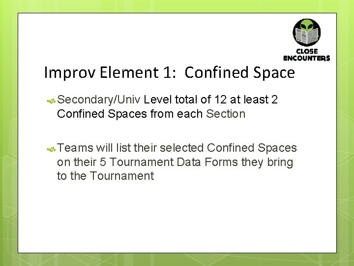 Improv Element 1: Confined Space Secondary/Univ Level total of 12 at least 2 Confined