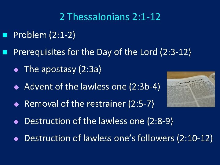 2 Thessalonians 2: 1 -12 n Problem (2: 1 -2) n Prerequisites for the