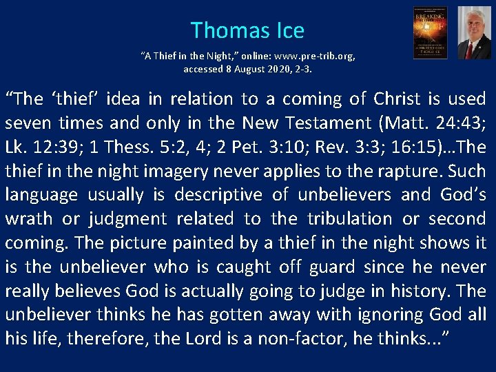 Thomas Ice “A Thief in the Night, ” online: www. pre-trib. org, accessed 8
