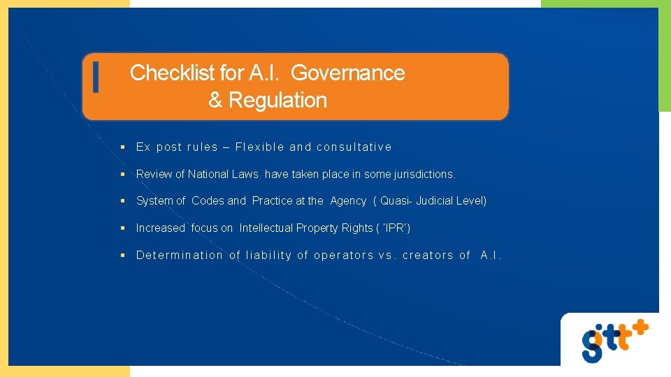 Checklist for A. I. Governance & Regulation Ex post rules – Flexible and consultative