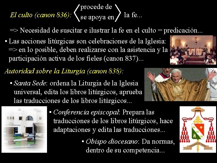 El culto (canon 836): procede de se apoya en la fe. . . =>