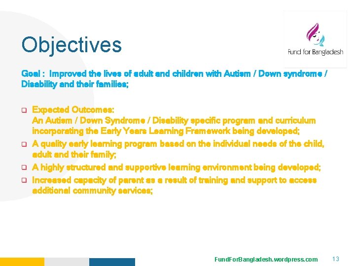 Objectives Your Logo Here Goal : Improved the lives of adult and children with Objectives Your Logo Here Goal : Improved the lives of adult and children with