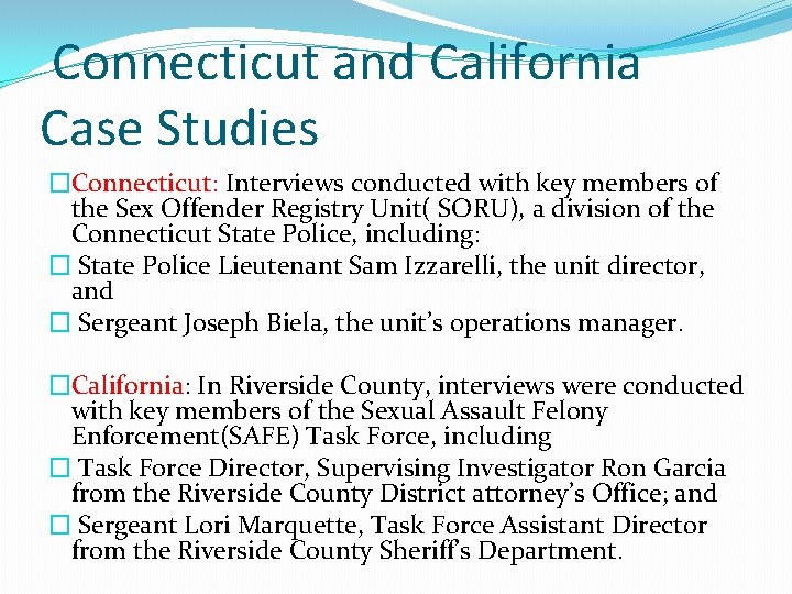 Connecticut and California Case Studies �Connecticut: Interviews conducted with key members of the Sex