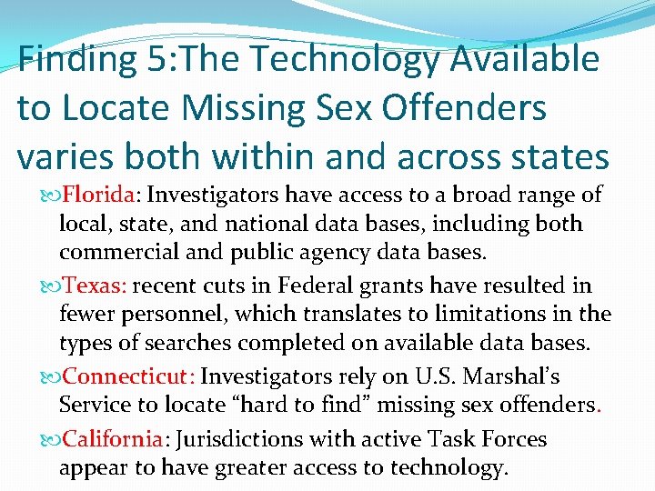 Finding 5: The Technology Available to Locate Missing Sex Offenders varies both within and