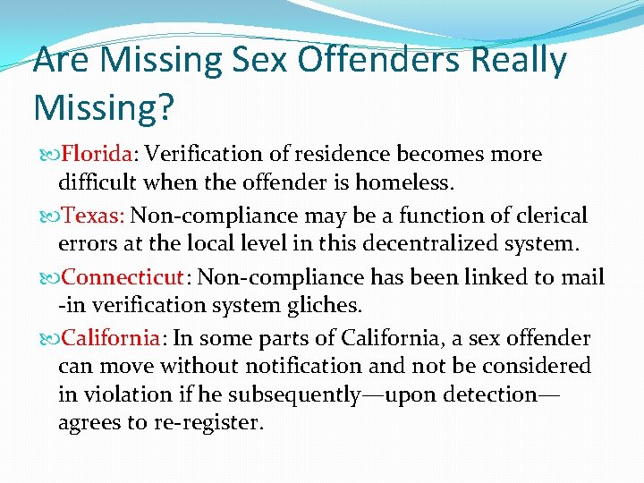 Are Missing Sex Offenders Really Missing? Florida: Verification of residence becomes more difficult when