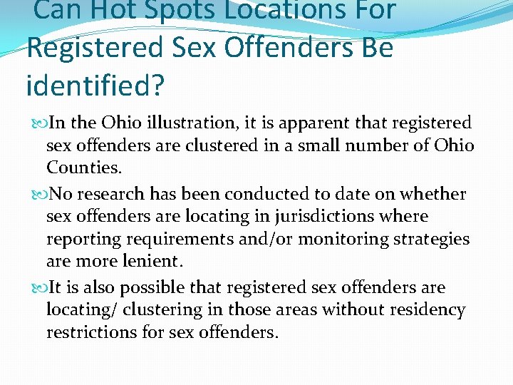 Can Hot Spots Locations For Registered Sex Offenders Be identified? In the Ohio illustration,