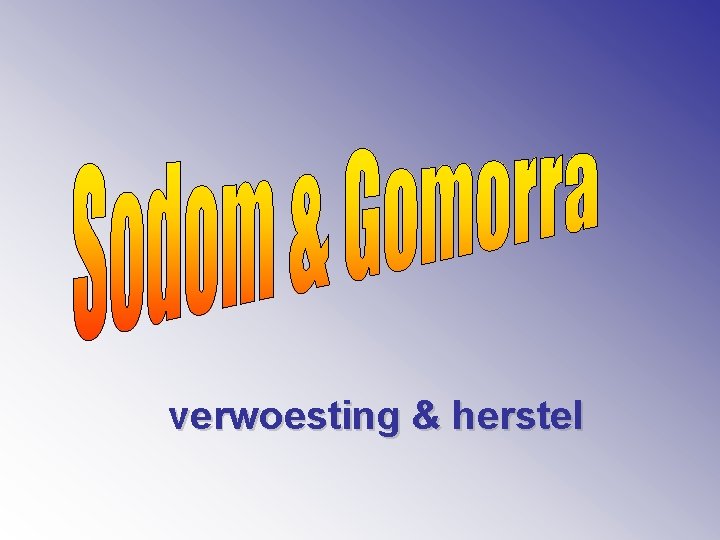 verwoesting & herstel 