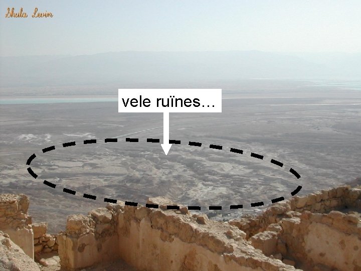 vele ruïnes… 