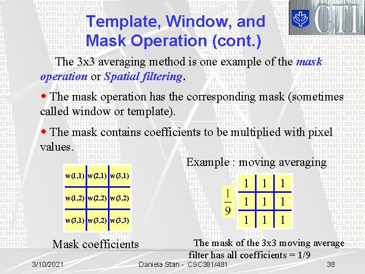 Template, Window, and Mask Operation (cont. ) The 3 x 3 averaging method is