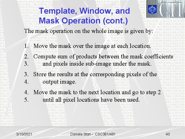 Template, Window, and Mask Operation (cont. ) The mask operation on the whole image
