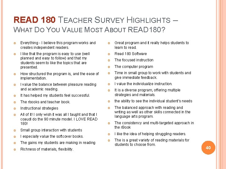 READ 180 TEACHER SURVEY HIGHLIGHTS – WHAT DO YOU VALUE MOST ABOUT READ 180?