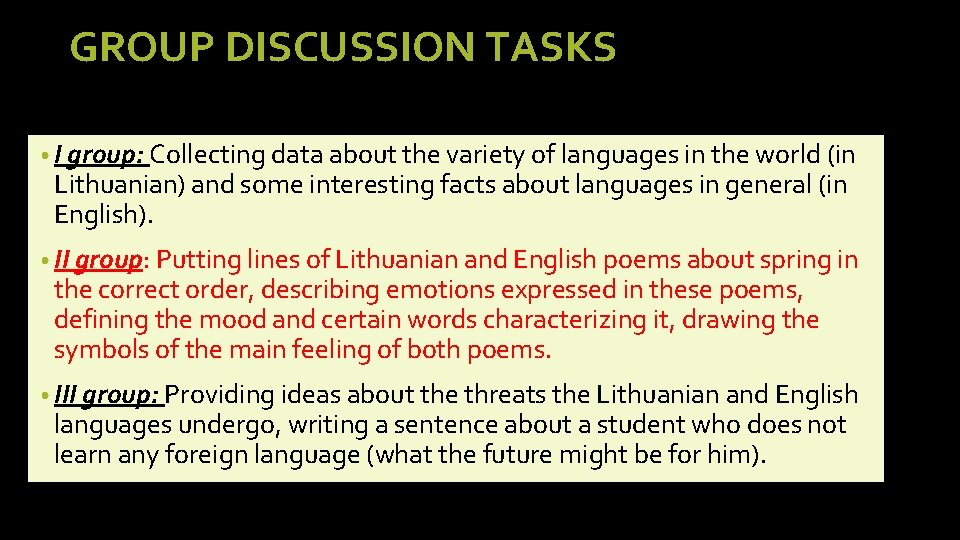 GROUP DISCUSSION TASKS • I group: Collecting data about the variety of languages in
