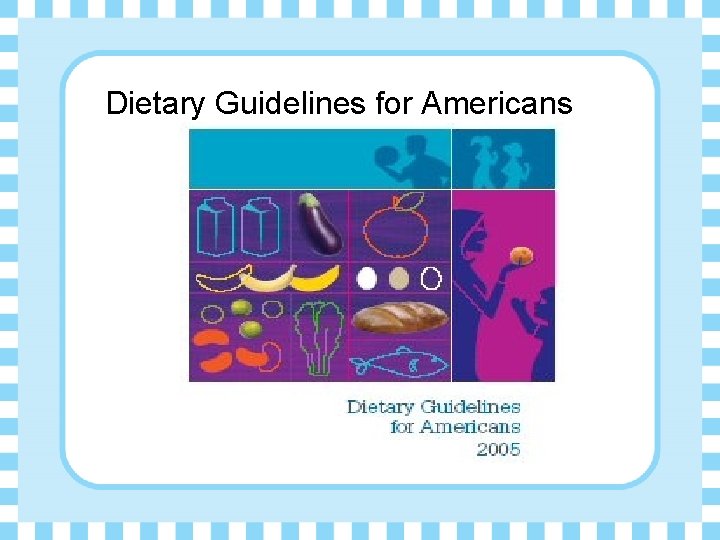 Dietary Guidelines for Americans 