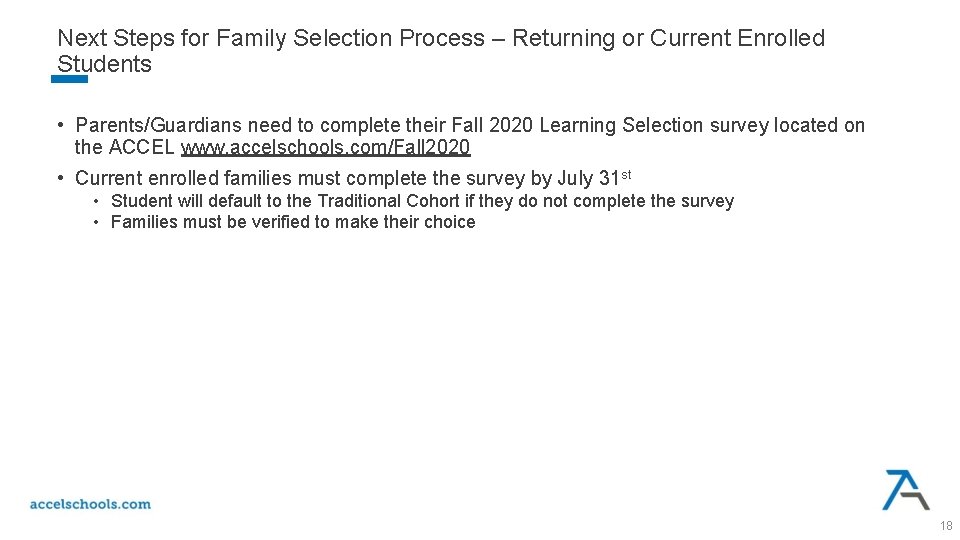 Next Steps for Family Selection Process – Returning or Current Enrolled Students • Parents/Guardians