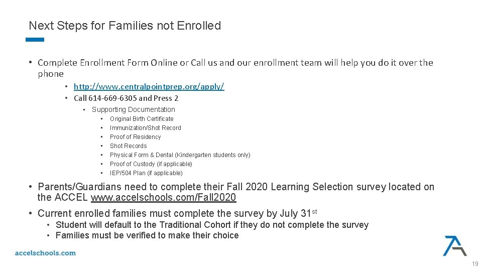 Next Steps for Families not Enrolled • Complete Enrollment Form Online or Call us