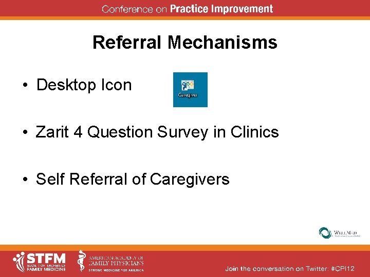 Referral Mechanisms • Desktop Icon • Zarit 4 Question Survey in Clinics • Self Referral Mechanisms • Desktop Icon • Zarit 4 Question Survey in Clinics • Self
