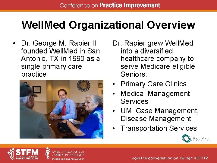 Well. Med Organizational Overview • Dr. George M. Rapier III founded Well. Med in Well. Med Organizational Overview • Dr. George M. Rapier III founded Well. Med in