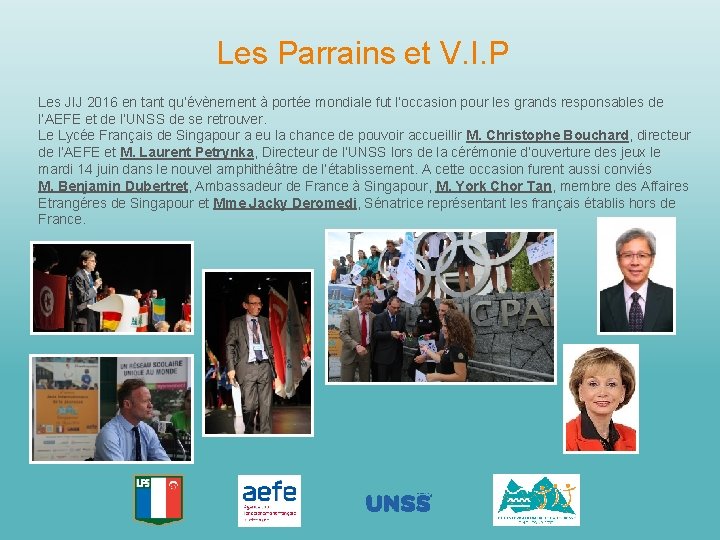 Les Parrains et V. I. P Les JIJ 2016 en tant qu’évènement à portée